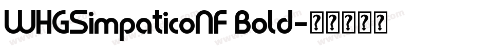 WHGSimpaticoNF Bold字体转换